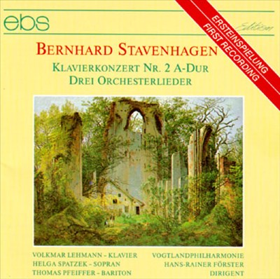 Stavenhagen: Klavierkonzert No.2/Drei Orchesterlieder