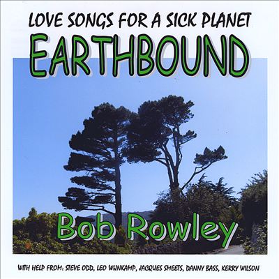 Earthbound: Love Songs for a Sick Planet