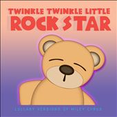 Lullaby Versions of Miley Cyrus