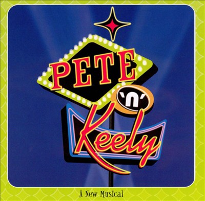 Pete 'n' Keely, musical play