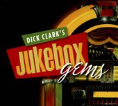 Dick Clark's Jukebox Gems