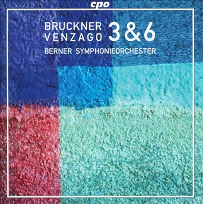 Bruckner: Symphonies Nos. 3 & 6