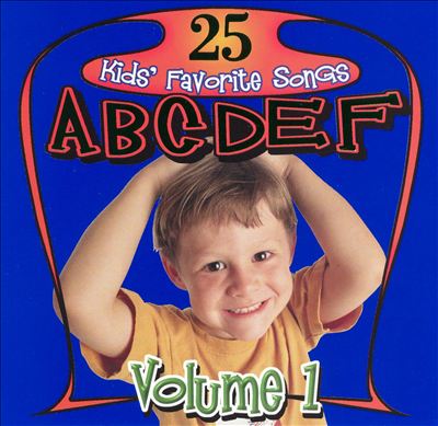 25 All Time Favorite Kids' Songs A-F, Vol. 1