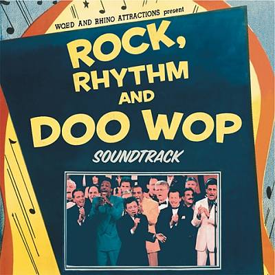 Rock, Rhythm and Doo Wop: The Soundtrack