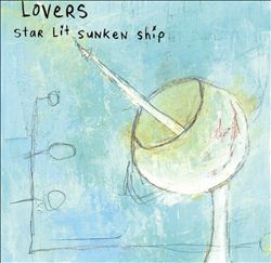 Album herunterladen Lovers - Star Lit Sunken Ship