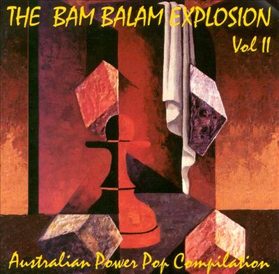 Bam Balam Explosion, Vol. 2: Australian Power Pop Compilation