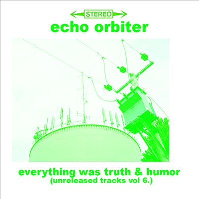 Everything Was Truth and Humor: Unreleased Tracks, Vol. 6