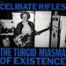 The Turgid Miasma of Existence