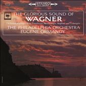 The Glorious Sound of Wagner