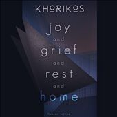 Joy and Grief and Rest and Home: From Our Archive