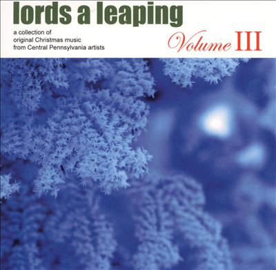 Lords a Leaping, Vol. III