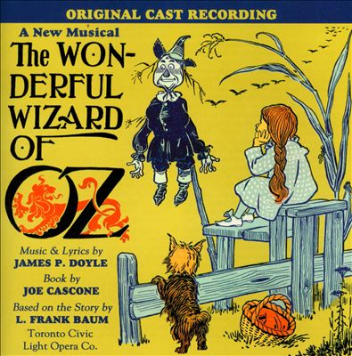 Wonderful Wizard of Oz [2008 Cast Recording]