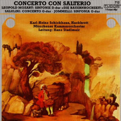 Mozart: Die Bauernhochzeti/Salulini: Concerto/Jommelli: Sinfonia/Marcello: Sonata,Op.12