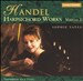 Handel: Harpsichord Works, Vol. 3