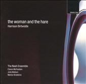 Harrison Birtwistle: The Woman and the Hare