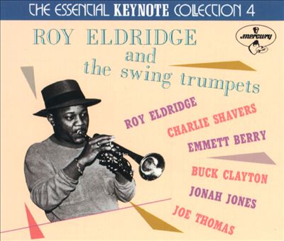 Essential Keynote Collection, Vol. 4: Roy Eldridge & the Swing Trumpets