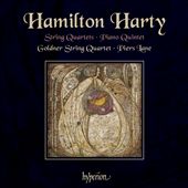 Hamilton Harty: String Quartets; Piano Quintet
