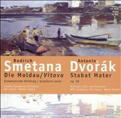 Smetana: Die Moldau/Vitava; Dvorák: Stabat Mater