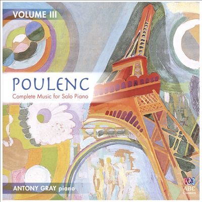 Poulenc: Complete Music for Solo Piano, Vol. 3