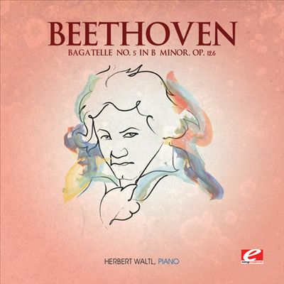 Beethoven: Bagatelle No. 5 in B minor, Op. 126