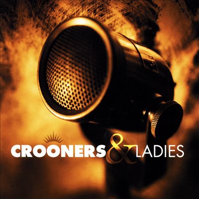 Crooners & Ladies