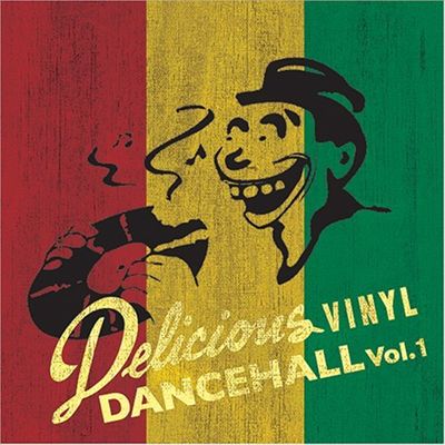 Delicious Vinyl: Dancehall, Vol. 1