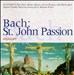 Bach: St. John Passion (Highlights)