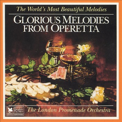 The World's Most Beautiful Melodies: Glorious Melodies from Operetta