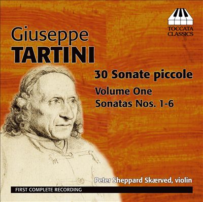 Giuseppe Tartini: 30 Sonate Piccole, Vol. 1 - Sonatas Nos. 1-6