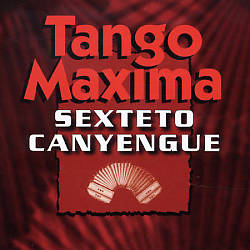 last ned album Sexteto Canyengue - Tango Maxima