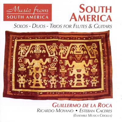 Music from South America: Solos, Duos, Trios for Flutes & Guitars
