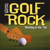 Golf Rock: Shooting in the 70s