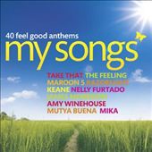 My Songs: 40 Feel Good Anthems