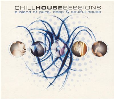 Chill House Sessions