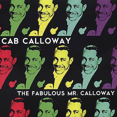 The Incredible Cab Calloway