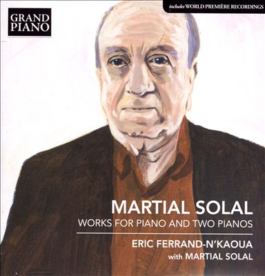 Martial Solal: Works for Piano and Two Pianos
