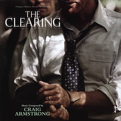 The Clearing [Original Motion Picture Soundtrack]