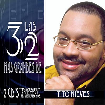 Las 32 Mas Grandes De Tito Nieves