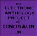 The Electronic Anthology Project of Dinosaur Jr.