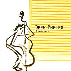 ladda ner album Drew Phelps - Round To It