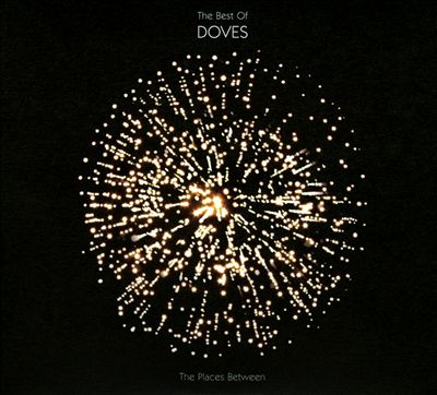 The Best of Doves: The Places Between