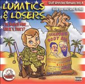 Lunatics and Losers
