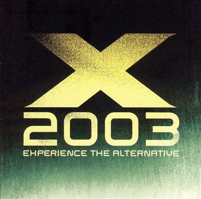 X 2003: Experience the Alternative