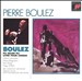 Pierre Boulez: Pli selon pli; Livre pour cordes