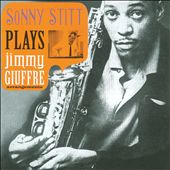 Sonny Stitt Plays Jimmy Giuffre Arrangements