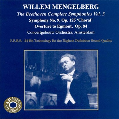 Beethoven: Symphonies No. 9 "Choral"; Egmont Overture
