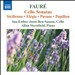 Fauré: Cello Sonatas; Scilienne; Elégie; Pavane; Papillon
