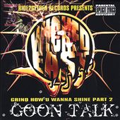 Grind How U Wanna Shine Pt. 2 "Goon Talk"
