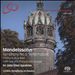 Mendelssohn: Symphony No. 5 'Reformation'; Overture: Ruy Blas & Calm Sea and Prosperous Voyage