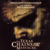 The Texas Chainsaw Massacre [2003] [Original Motion Picture Soundtrack]